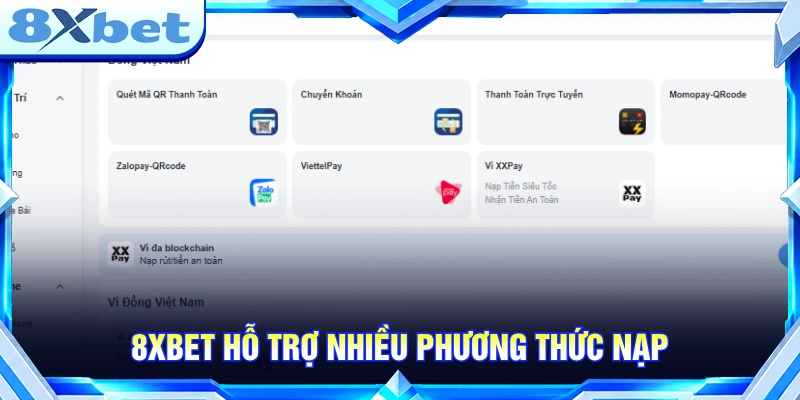 8XBET hỗ trợ nhiều phương thức nạp 