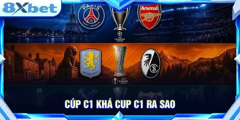 Cúp C1 khá cup c1 ra sao
