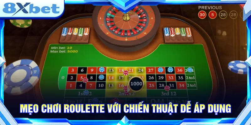 Mẹo Chơi Roulette - Chinh Phục Bàn Cược Dễ Dàng 8XBET Áp dụng chiến thuật tăng tiền cược hợp lý khi chơi 8XBET
