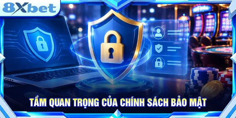 Chính sách bảo mật giữ gìn quyền lợi giải trí trực tuyến