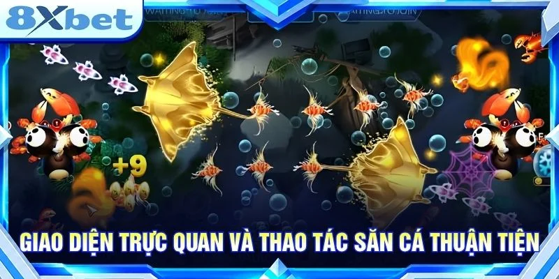 Giao diện trực quan và thao tác săn cá thuận tiện