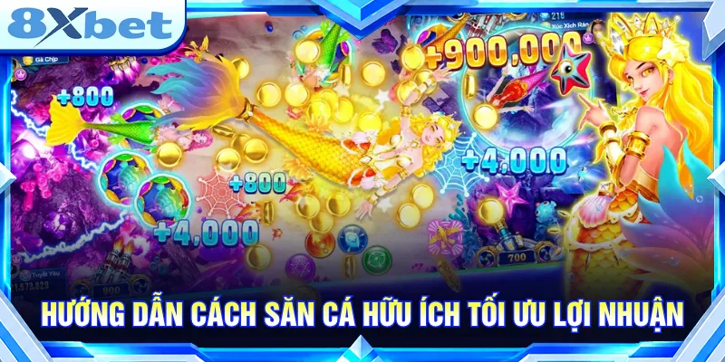Kinh nghiệm săn sinh vật chuẩn xác nâng cao xu thưởng