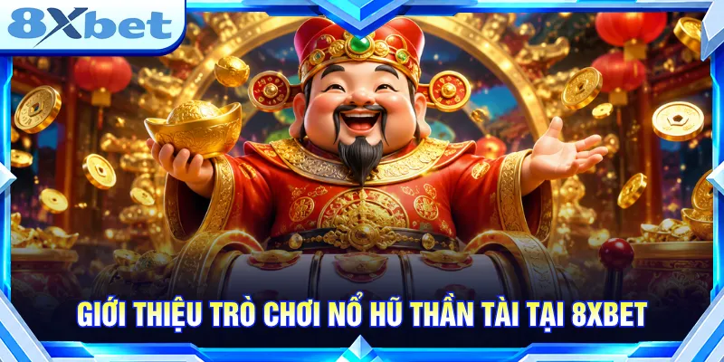 Nổ Hũ Thần Tài mang chủ đề tài lộc và tiền bạc quen thuộc